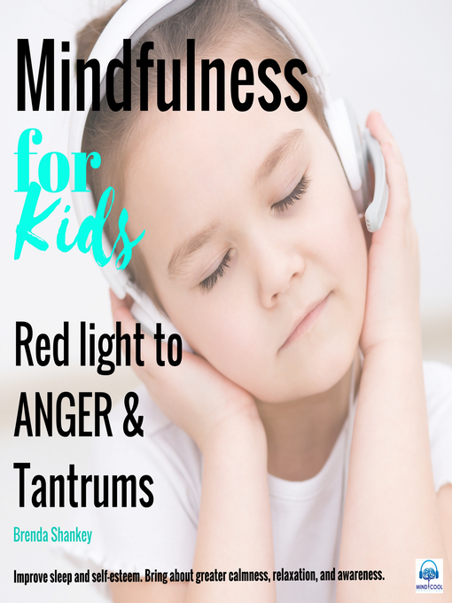 Title details for Mindfulness for Kids--Red Light to Anger and Tantrums by Brenda Shankey - Wait list